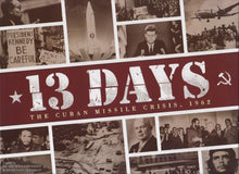 Load image into Gallery viewer, 13 Days: The Cuban Missile Crisis
