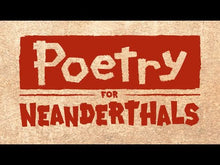 Load and play video in Gallery viewer, Poetry for Neandethals
